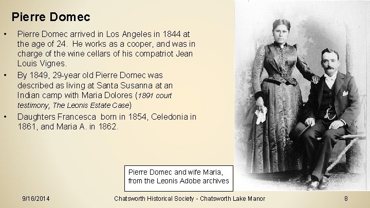 Pierre Domec • • • Pierre Domec arrived in Los Angeles in 1844 at