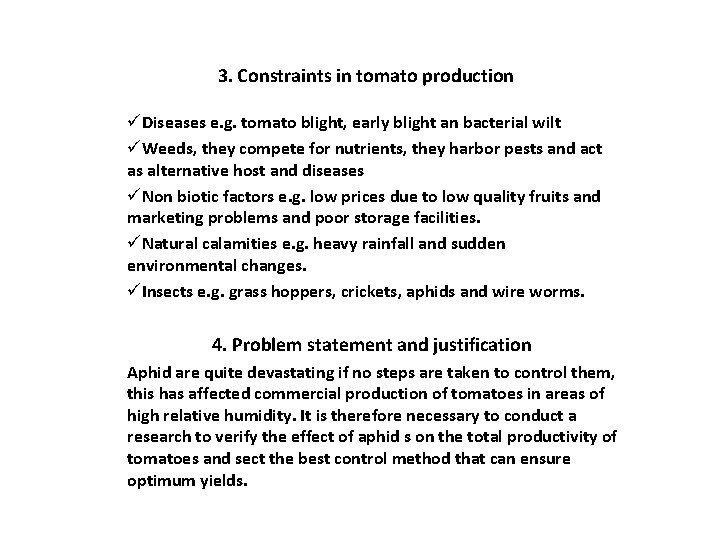 3. Constraints in tomato production üDiseases e. g. tomato blight, early blight an bacterial