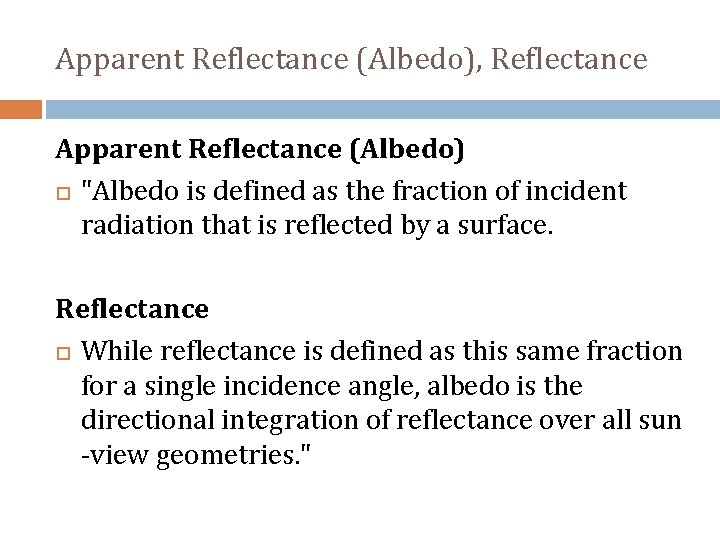 Apparent Reflectance (Albedo), Reflectance Apparent Reflectance (Albedo) "Albedo is defined as the fraction of