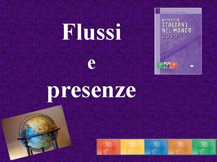 Flussi e presenze 