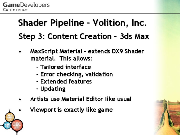 Shader Pipeline – Volition, Inc. Step 3: Content Creation – 3 ds Max •