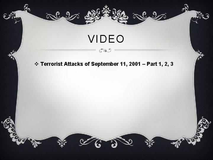 VIDEO v Terrorist Attacks of September 11, 2001 – Part 1, 2, 3 