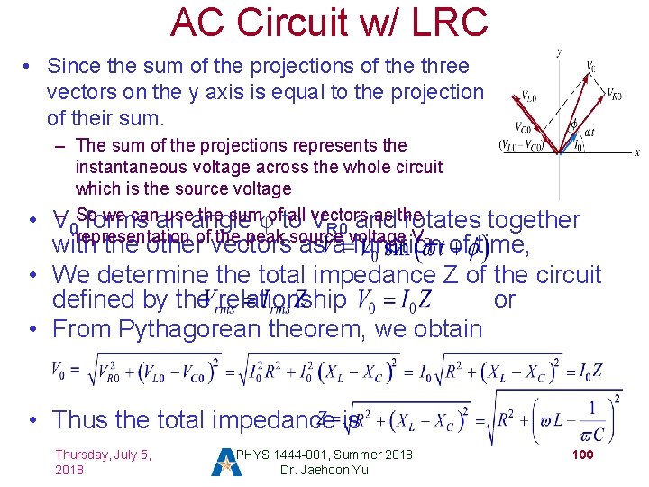 AC Circuit w/ LRC • Since the sum of the projections of the three