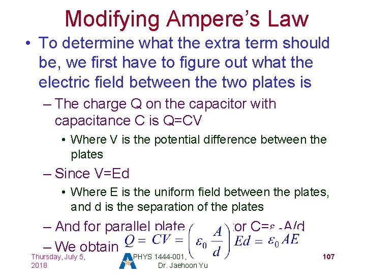 Modifying Ampere’s Law • To determine what the extra term should be, we first