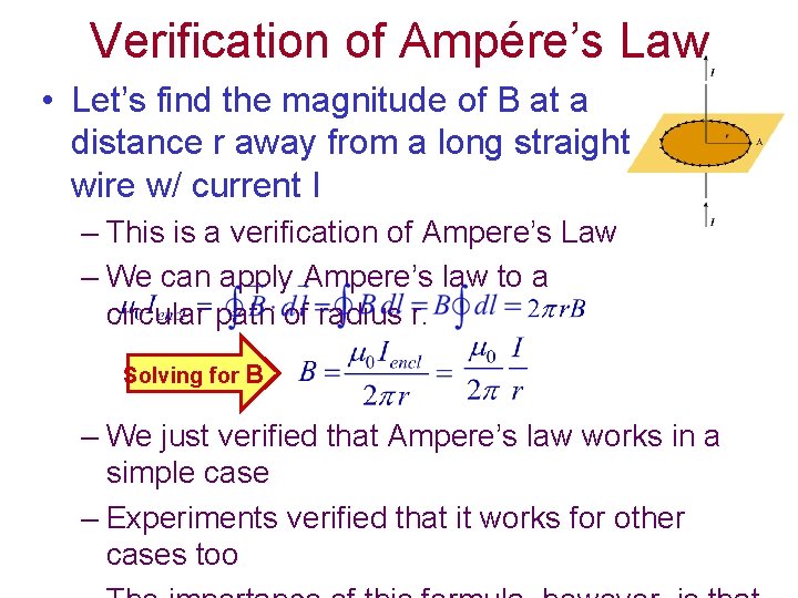 Verification of Ampére’s Law • Let’s find the magnitude of B at a distance