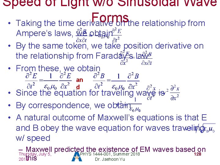 Speed of Light w/o Sinusoidal Wave Forms • Taking the time derivative on the