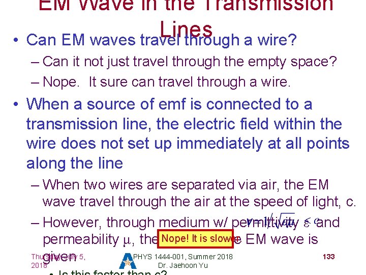  • EM Wave in the Transmission Lines Can EM waves travel through a
