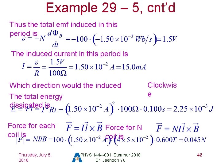 Example 29 – 5, cnt’d Thus the total emf induced in this period is