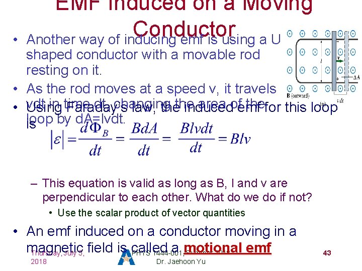  • EMF Induced on a Moving Conductor Another way of inducing emf is