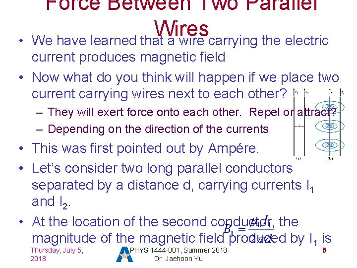  • Force Between Two Parallel Wires We have learned that a wire carrying