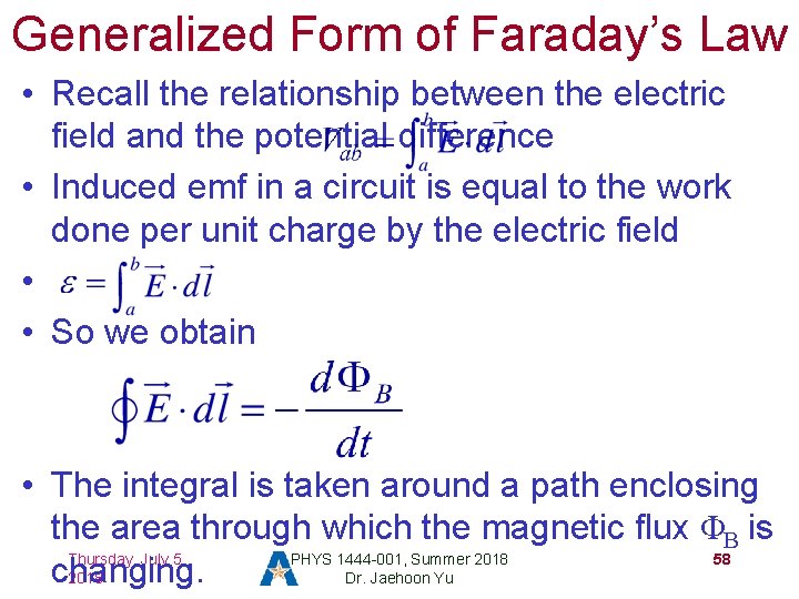 Generalized Form of Faraday’s Law • Recall the relationship between the electric field and