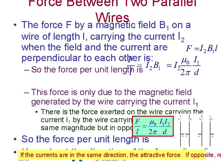  • Force Between Two Parallel Wires The force F by a magnetic field