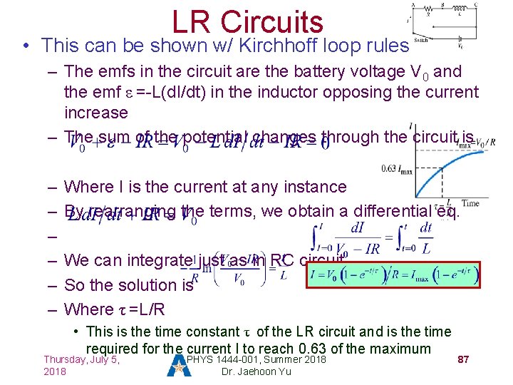 LR Circuits • This can be shown w/ Kirchhoff loop rules – The emfs