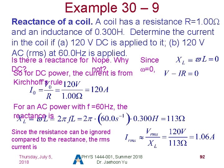 Example 30 – 9 Reactance of a coil. A coil has a resistance R=1.