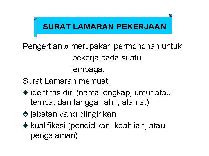 SURAT LAMARAN PEKERJAAN Pengertian » merupakan permohonan untuk bekerja pada suatu lembaga. Surat Lamaran