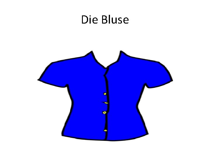 Die Bluse 