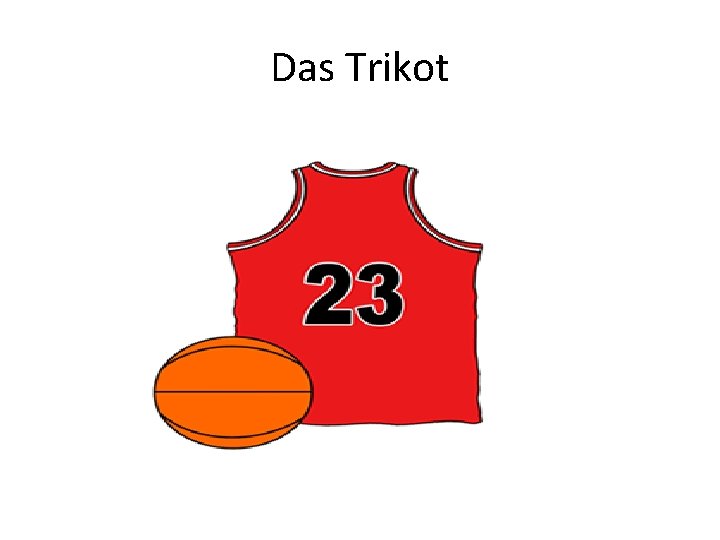 Das Trikot 