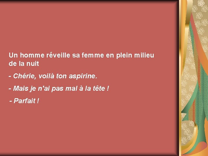 Un homme réveille sa femme en plein milieu de la nuit - Chérie, voilà