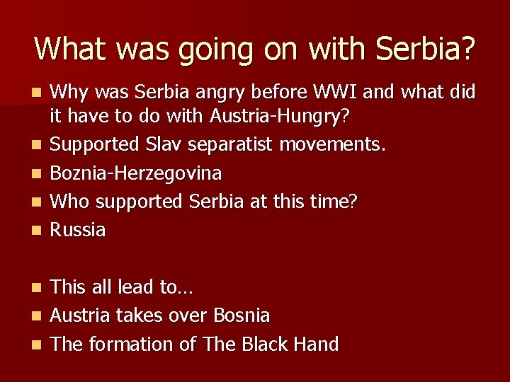 What was going on with Serbia? n n n n Why was Serbia angry