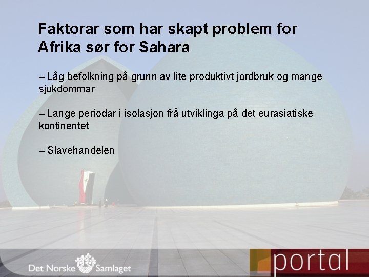 Faktorar som har skapt problem for Afrika sør for Sahara – Låg befolkning på