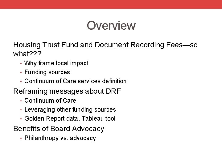 Overview Housing Trust Fund and Document Recording Fees—so what? ? ? • Why frame