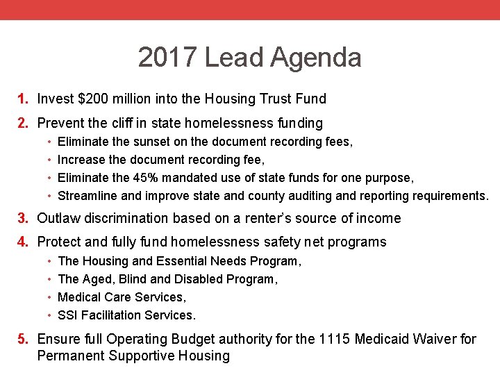 2017 Lead Agenda 1. Invest $200 million into the Housing Trust Fund 2. Prevent