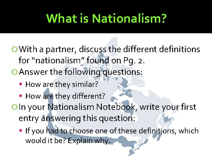 What is Nationalism? With a partner, discuss the different definitions for “nationalism” found on