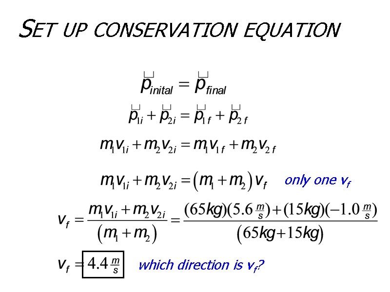 SET UP CONSERVATION EQUATION only one vf which direction is vf? 