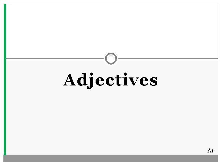 Adjectives A 1 