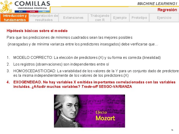 MACHINE LEARNING I Regresión Introducción y Interpretación de fundamentos resultados Extensiones Trabajando con R