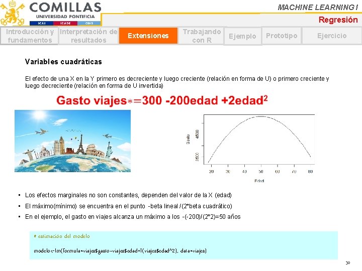 MACHINE LEARNING I Regresión Introducción y Interpretación de fundamentos resultados Extensiones Trabajando con R