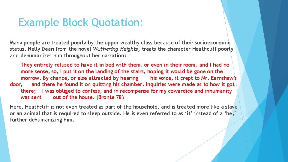 Example Block Quotation: Many people are treated poorly by the upper wealthy class because