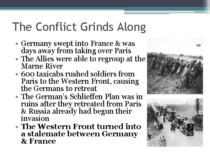 The Conflict Grinds Along • Germany swept into France & was days away from