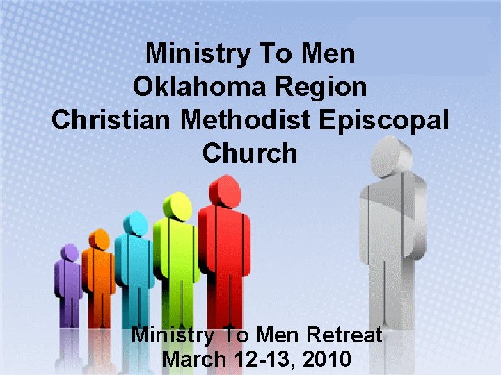 Ministry To Men Oklahoma Region Christian Methodist Episcopal Church Ministry To Men Retreat March
