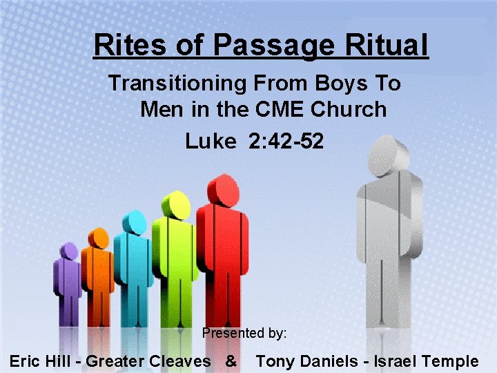 Rites of Passage Ritual Transitioning From Boys To Men in the CME Church Luke