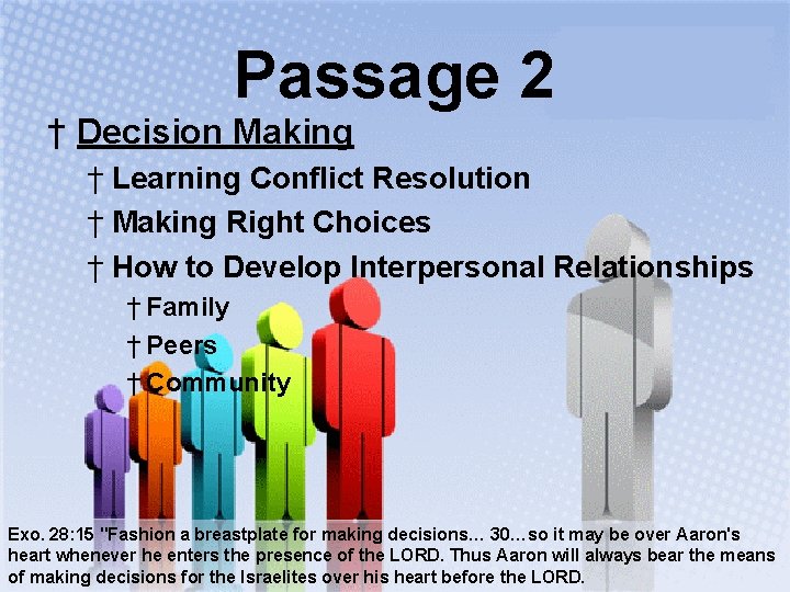 Passage 2 † Decision Making † Learning Conflict Resolution † Making Right Choices †