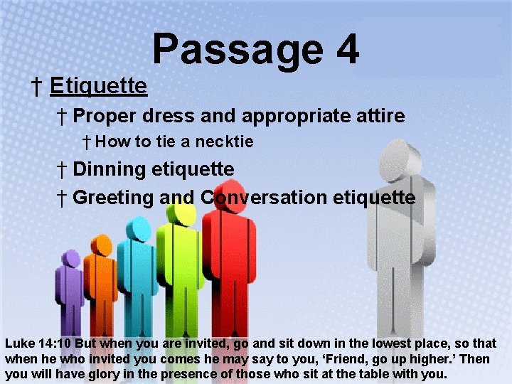 † Etiquette Passage 4 † Proper dress and appropriate attire † How to tie