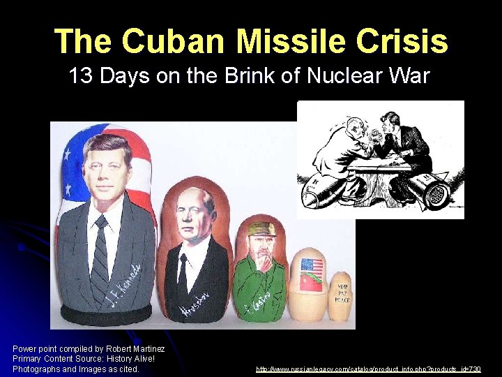 The Cuban Missile Crisis 13 Days on the Brink of Nuclear War Power point
