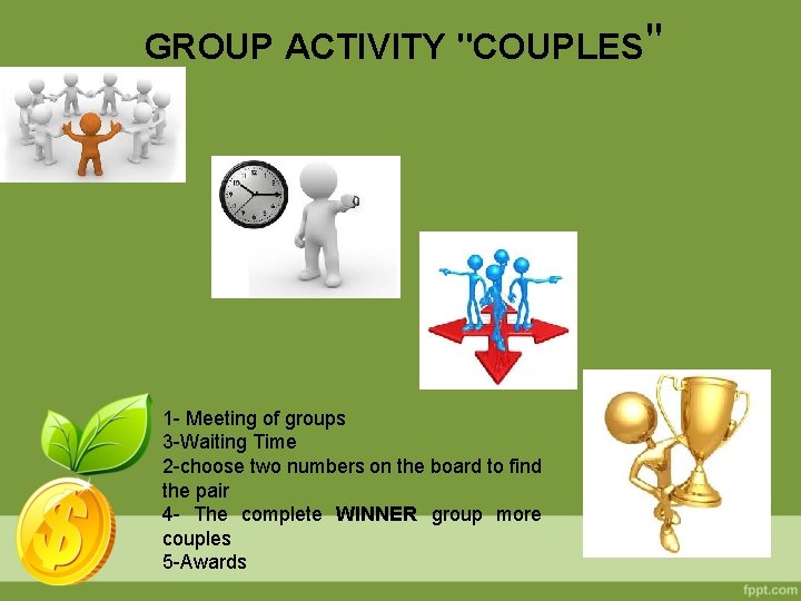 GROUP ACTIVITY "COUPLES" 1 - Meeting of groups 3 -Waiting Time 2 -choose two