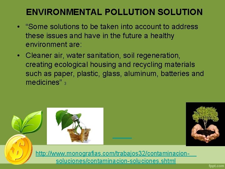 ENVIRONMENTAL POLLUTION SOLUTION • “Some solutions to be taken into account to address these