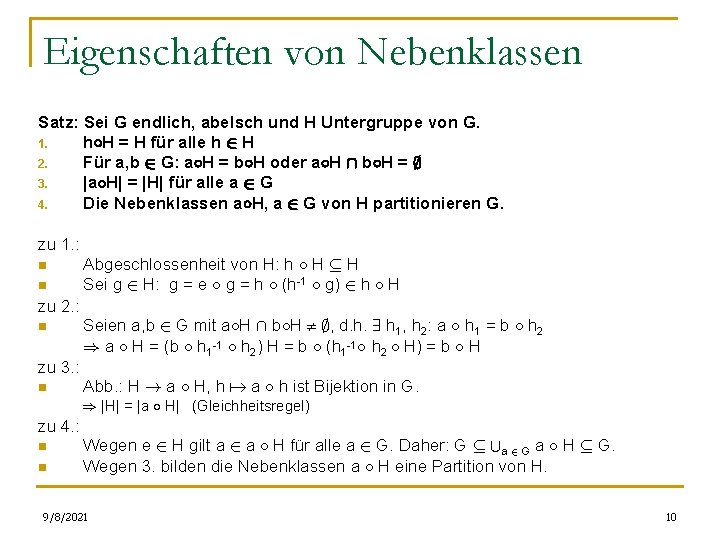 Eigenschaften von Nebenklassen Satz: Sei G endlich, abelsch und H Untergruppe von G. 1.