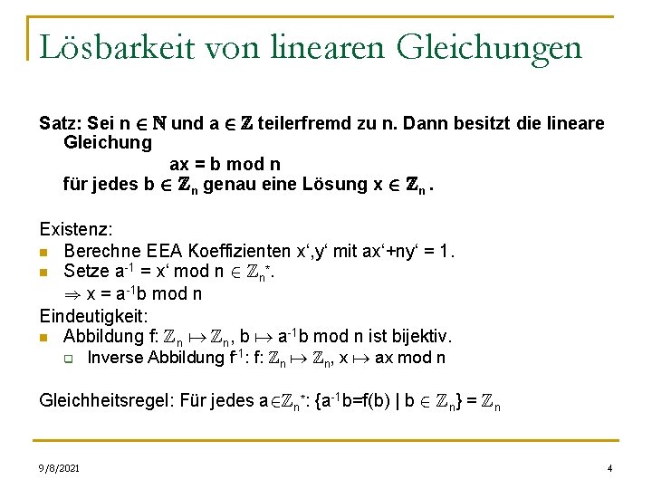 Lösbarkeit von linearen Gleichungen Satz: Sei n 2 N und a 2 Z teilerfremd