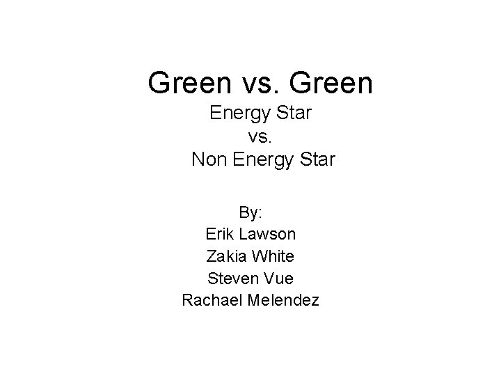 Green vs Green Energy Star vs Non Energy