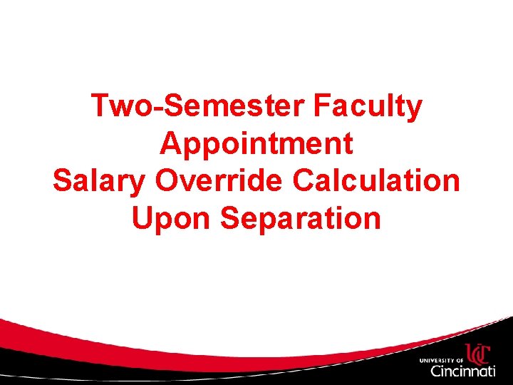 Two-Semester Faculty Appointment Salary Override Calculation Upon Separation 