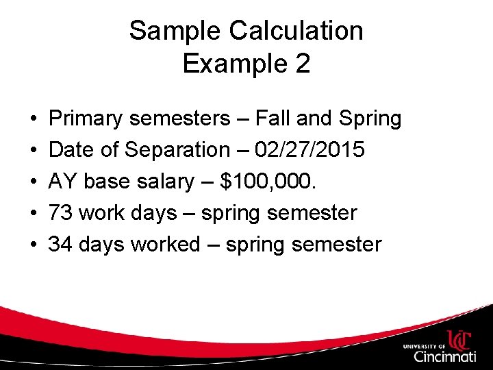 Sample Calculation Example 2 • • • Primary semesters – Fall and Spring Date