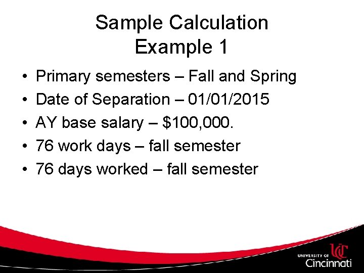 Sample Calculation Example 1 • • • Primary semesters – Fall and Spring Date