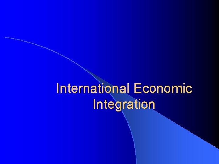 International Economic Integration 