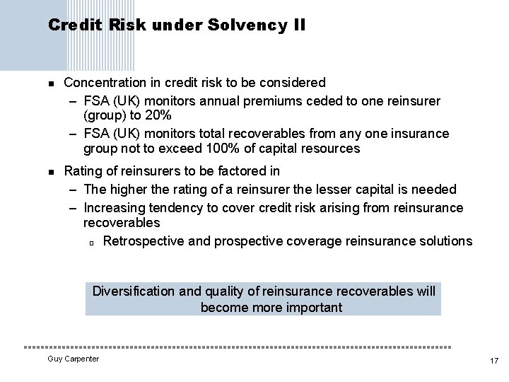 Credit Risk under Solvency II n n Concentration in credit risk to be considered