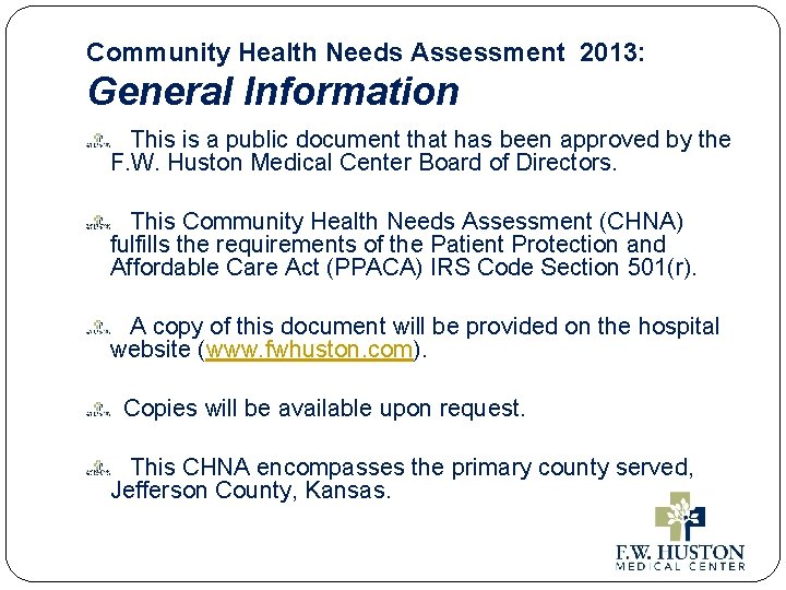Community Health Needs Assessment 2013: General Information This is a public document that has