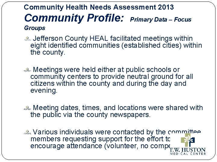 Community Health Needs Assessment 2013 Community Profile: Primary Data – Focus Groups Jefferson County